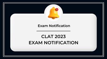 CLAT 2023 Exam Notification