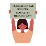FUNDAMENTAL RIGHTS: EQUALITY BEFORE LAW